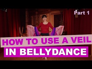 How to use a veil in belly dance - Part 1
