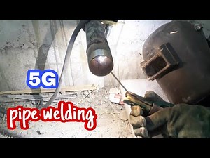 5G pipe welding ,2" pipe