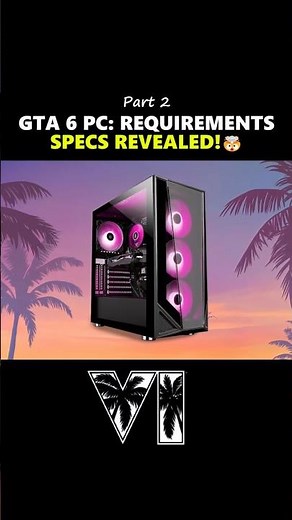 GTA 6 PC: Requirements Minimum & Ultra Specs REVEALED (Pt. 2)🤯