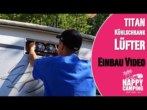 Einbau TITAN Kühlschranklüfter im Wohnwagen / Camper | Happy Camping