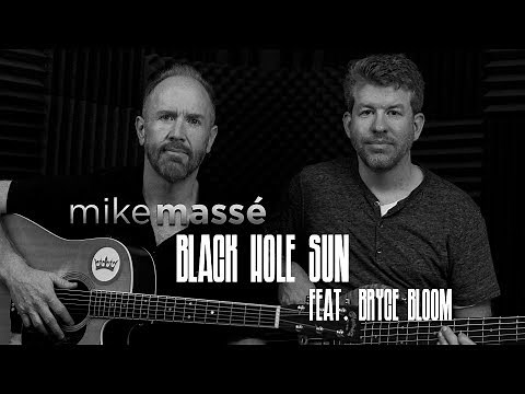 Black Hole Sun (acoustic Soundgarden/Chris Cornell cover) - Mike Masse and Bryce Bloom