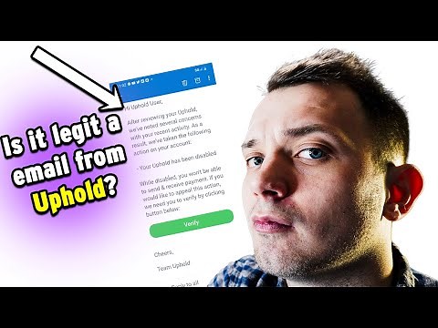 Is Uphold Email with Verification Request a Scam or You're missing something? And what is Uphold?