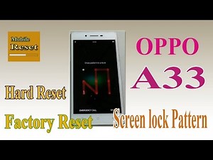 Hard reset Oppo A33 bypass screen lock pattern ok.