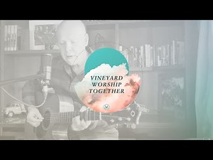 Vineyard Worship Together Daily with Brian Doerksen | Live Worship | Vineyard Worship