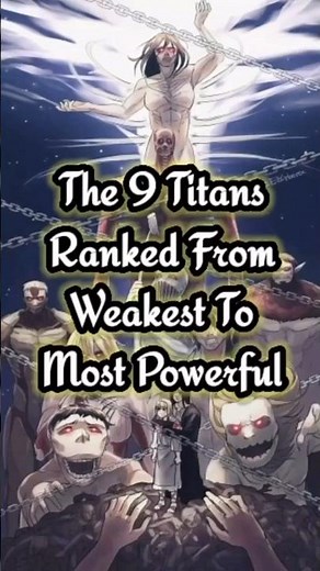 Top 9 titans from AOT | Weak Vs Powerful Titans 😱 #aot #foundingtitan #leviackerman #erenyeager #yt