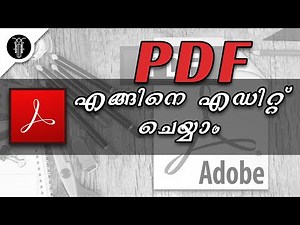 How to Edit a PDF file in Adobe Acrobat | Malayalam