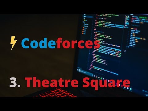 Theatre Square Problem | Codeforces Easy Problems