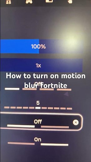 How to turn on motion blur fortnite