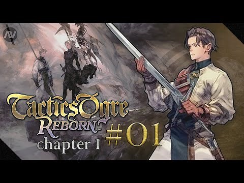 #01 FIRST LOOK! Walister Resistance | Tactics Ogre Reborn Let's Play | Chapter 1