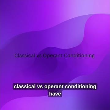 Classical vs operant conditioning