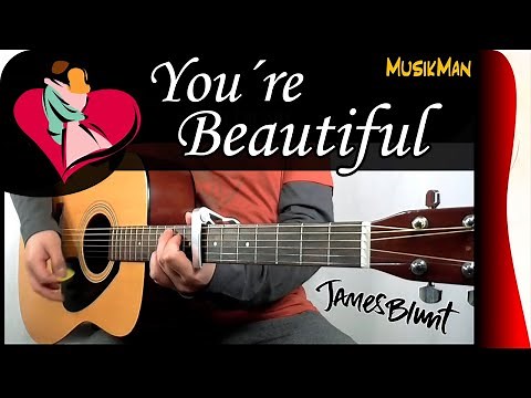 YOU'RE BEAUTIFUL 😍 - James Blunt / GUITAR Cover / MusikMan N°149