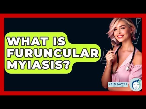What Is Furuncular Myiasis? - Skin Savvy Dermatology
