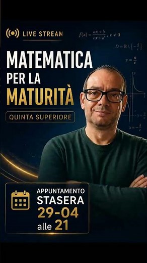 STASERA LIVE MATEMATICA: ripasso Maturità per la Quinta Superiore alle 21