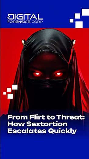 From Flirt to Threat: How Sextortion Escalates Quickly