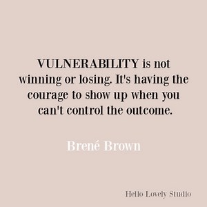 Brené Brown Quotes: Courage, Empathy & Vulnerability for Personal Growth - Hello Lovely