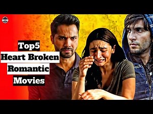 "Yeh Movies Rula dein gi🥺!" | Top 5 sad Romantic Bollywood Love Story Movies