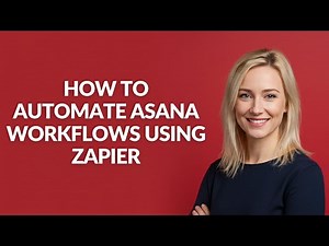 How to Automate Asana Workflows Using Zapier - Julia'sTutorials