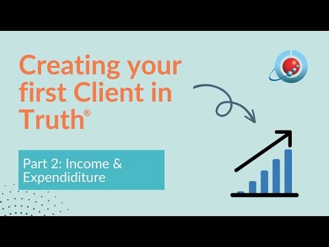Creating Clients in Truth Part 2: Income & Expenditure