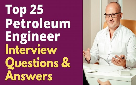 Top 25 Petroleum Engineer Interview Questions and Answers in 2025 | ProjectPractical.com