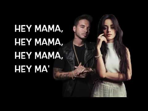 Hey Ma Lyrics - Camila Cabello, JBalvin and Pitbulll