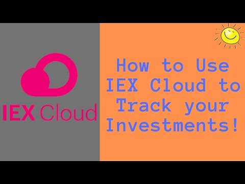 How to Use IEX Cloud to Track your Investments | IEX Cloud Financial Data API Tutorial