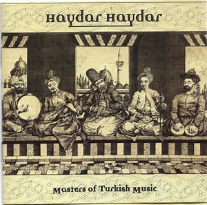 Various - Haydar Haydar - Masters Of Turkish Music