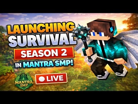 LAUNCHING SURVIVAL SEASON 2 || MANTRA SMP LAUNCH LIVE || #mantrasmp