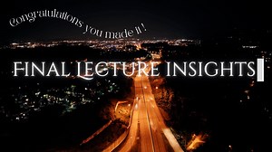 1210 Final Lecture Insights | 12.5.25