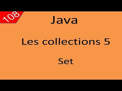 Java Cours 108 درس جافا Les Collections partie 5 Les Set ( Hashset LinkedHashSet TreeSet)
