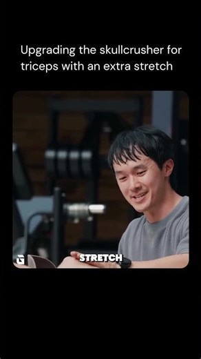 Upgrading the skullcrusher for triceps with an extra stretch