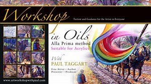 'Workshop in Oils with Paul Taggart' (Alla Prima method, suitable for Acrylics)