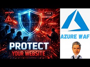 How to Set up Azure WAF (Web Application Firewall) Step by Step