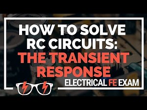 How to Solve Switched RC Circuits - The Transient (Natural) Response - (Electrical FE Exam)