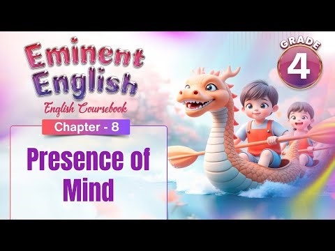 Presence of Mind | English Coursebook Grade 4 | Chapter 8 | IP Study