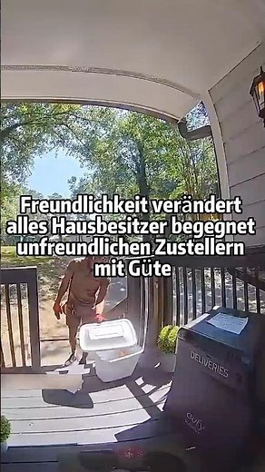 Freundlichkeit trifft unfreundliche Zusteller mit Güte 📦💧#Mitgefühl #GuteTaten