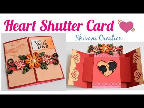 DIY Heart Shutter Card Tutorial/ Quilled Shutter Card