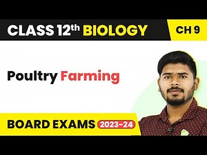 Class 12 Biology Chapter 9 | Poultry Farming - Strategies for Enhancement in Food Production 2022-23