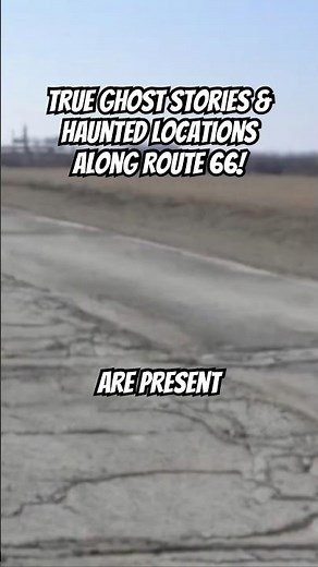 True Ghost Stories & Haunted Locations Along Route 66!