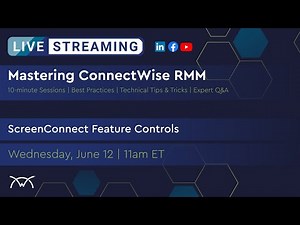 Mastering RMM | ScreenConnect Feature Controls