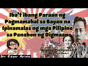 Iba’t ibang Paraan ng Pagmamahal sa Bayan na Ipinamalas ng mga Pilipino sa Panahon ng Digmaan #AP6