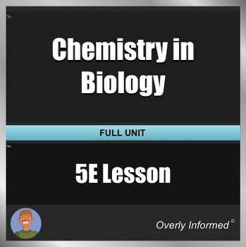 Chemistry in Biology 5E Lesson Plan | Instructional Unit