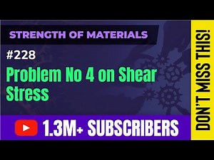 Shear Stress in Beams: Problem 4 - Shear Stress in Beams - Strength of Materials