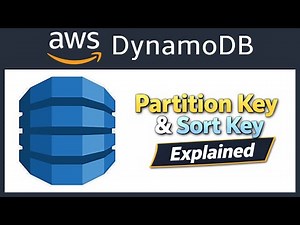 AWS DynamoDB Partition Key and Sort Key Explained
