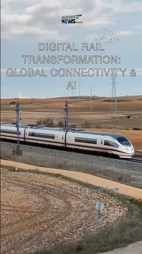 Digital Rail Transformation: Global Connectivity & AI