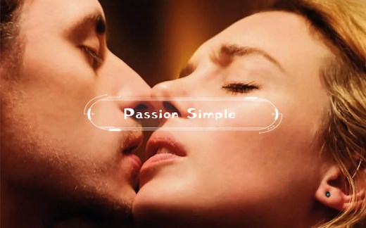 法国电影 纯粹的激情（Passion Simple）预告版