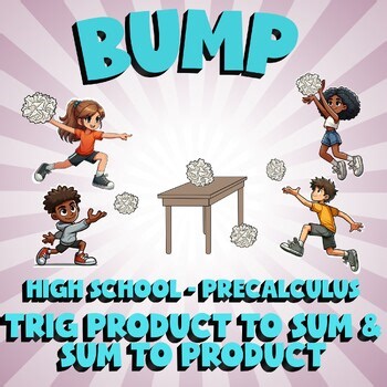 Trig Product to Sum & Sum to Product BUMP Math Game - No Prep PreCalculus Review