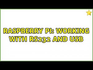 Raspberry Pi: Working with RS232 and USB