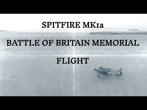 SPITFIRE MK1a BATTLE OF BRITAIN MEMORIAL FLIGHT