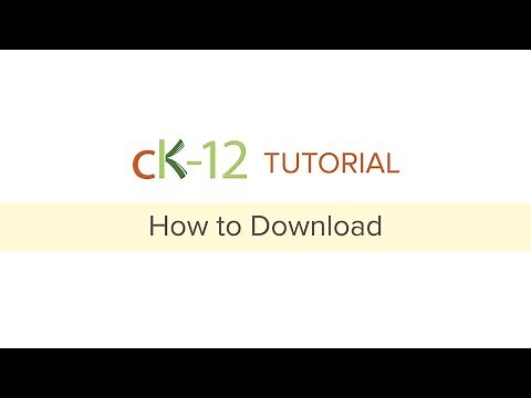 CK-12 Tutorial: How to Download