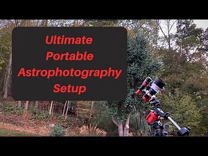 Ultimate Portable Astrophotography Setup: Part 1